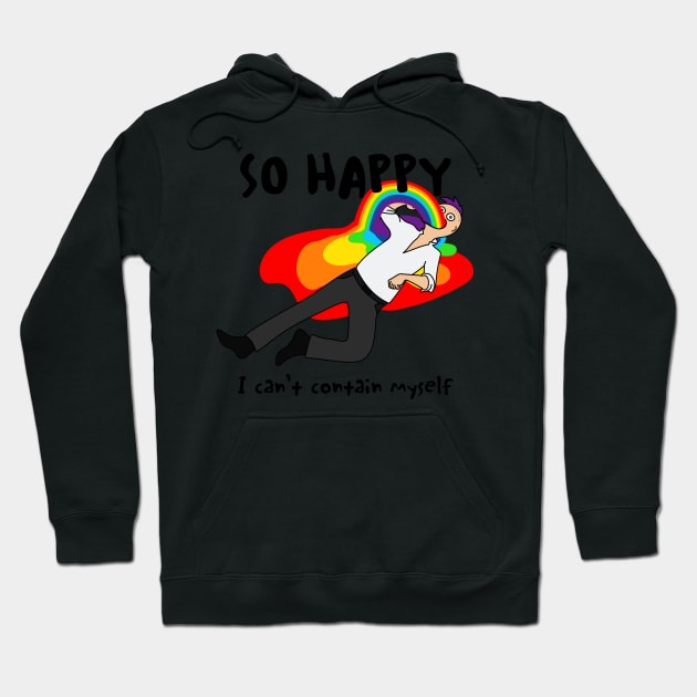 So Happy I Can&#39;t Contain Myself Hoodie by munkidesigns